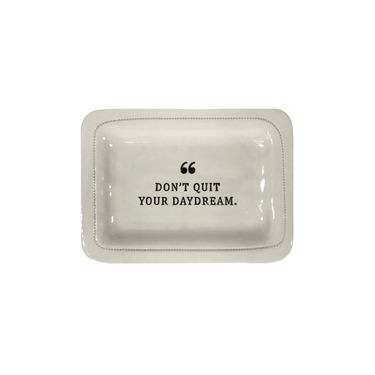 Don't Quit Your Daydream Porcelain Dish