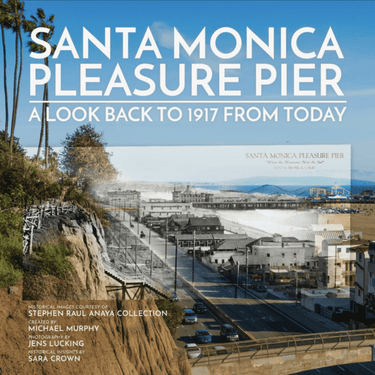 Santa Monica Pleasure Pier, A Look Back To 1917 From Today